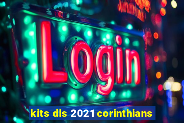 kits dls 2021 corinthians